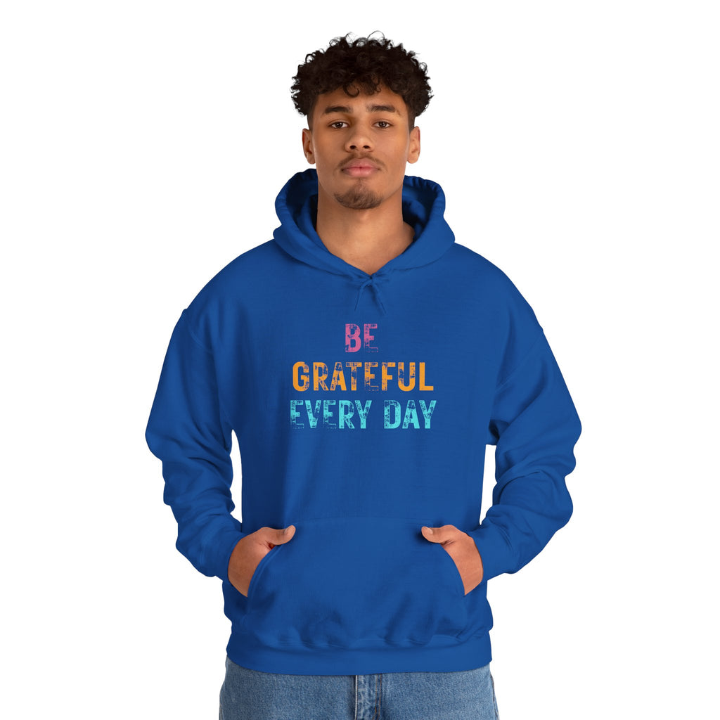 Grateful Every Day Hoodie - Positive Inspirational Pullover