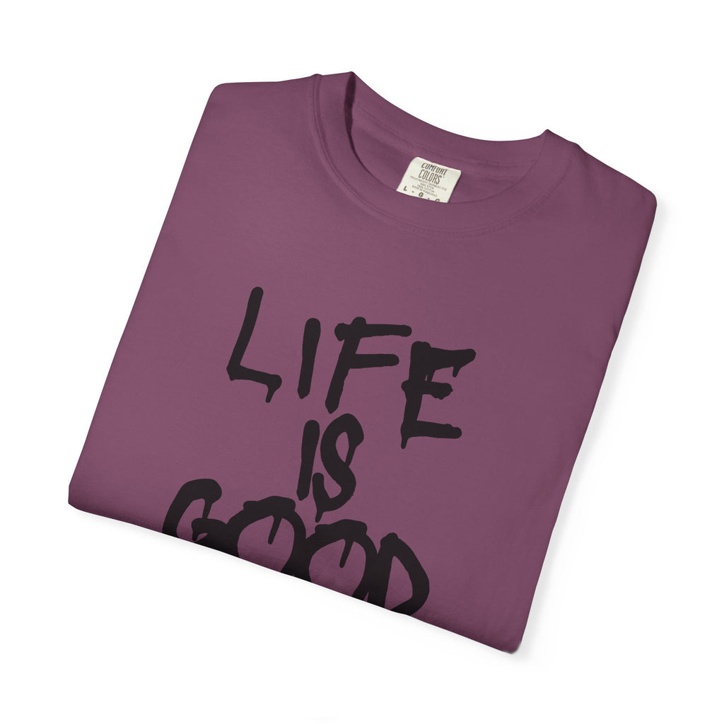 Life Is Good Graphic T-Shirt