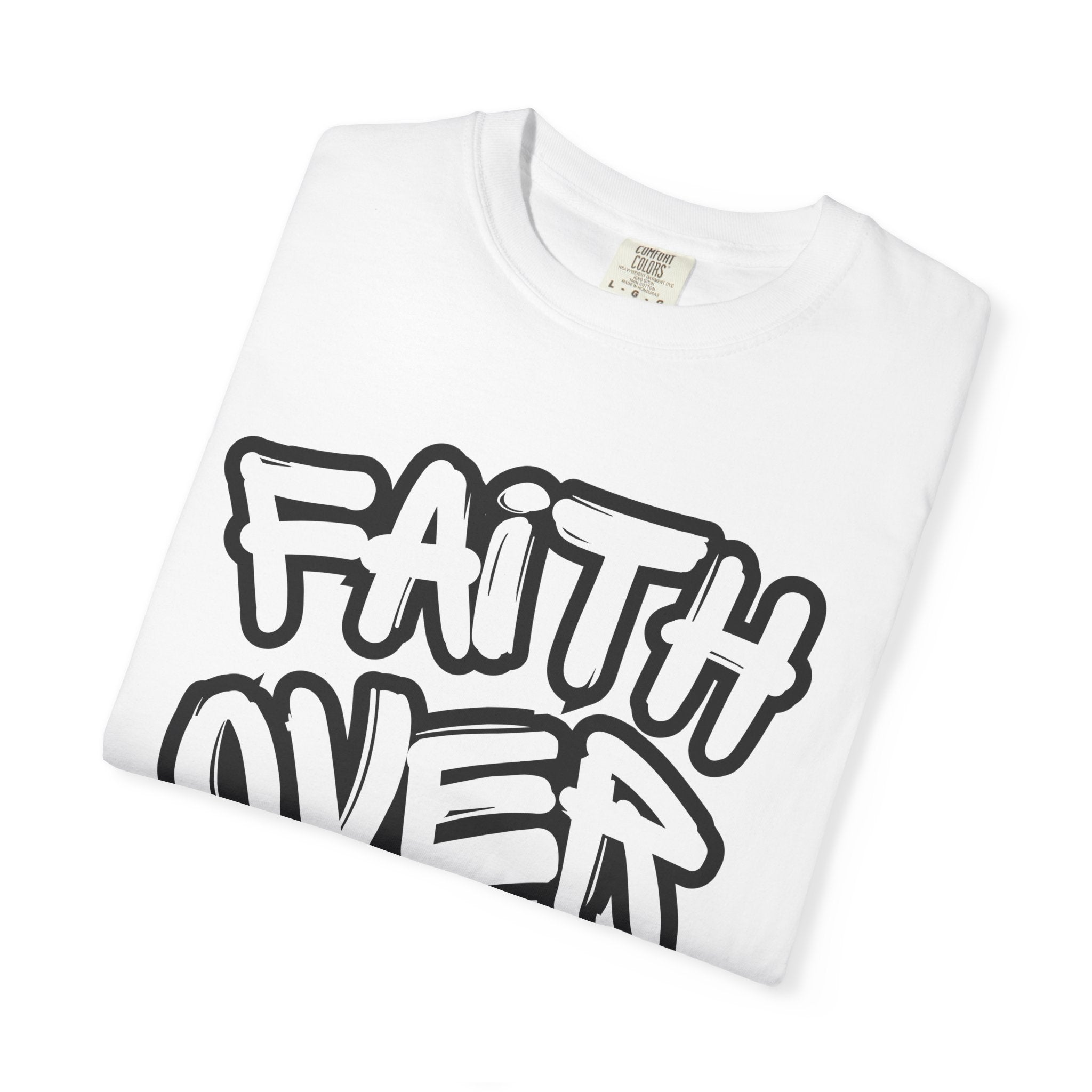 Faith Over Fear T-Shirt — Inspirational Christian Graphic Tee