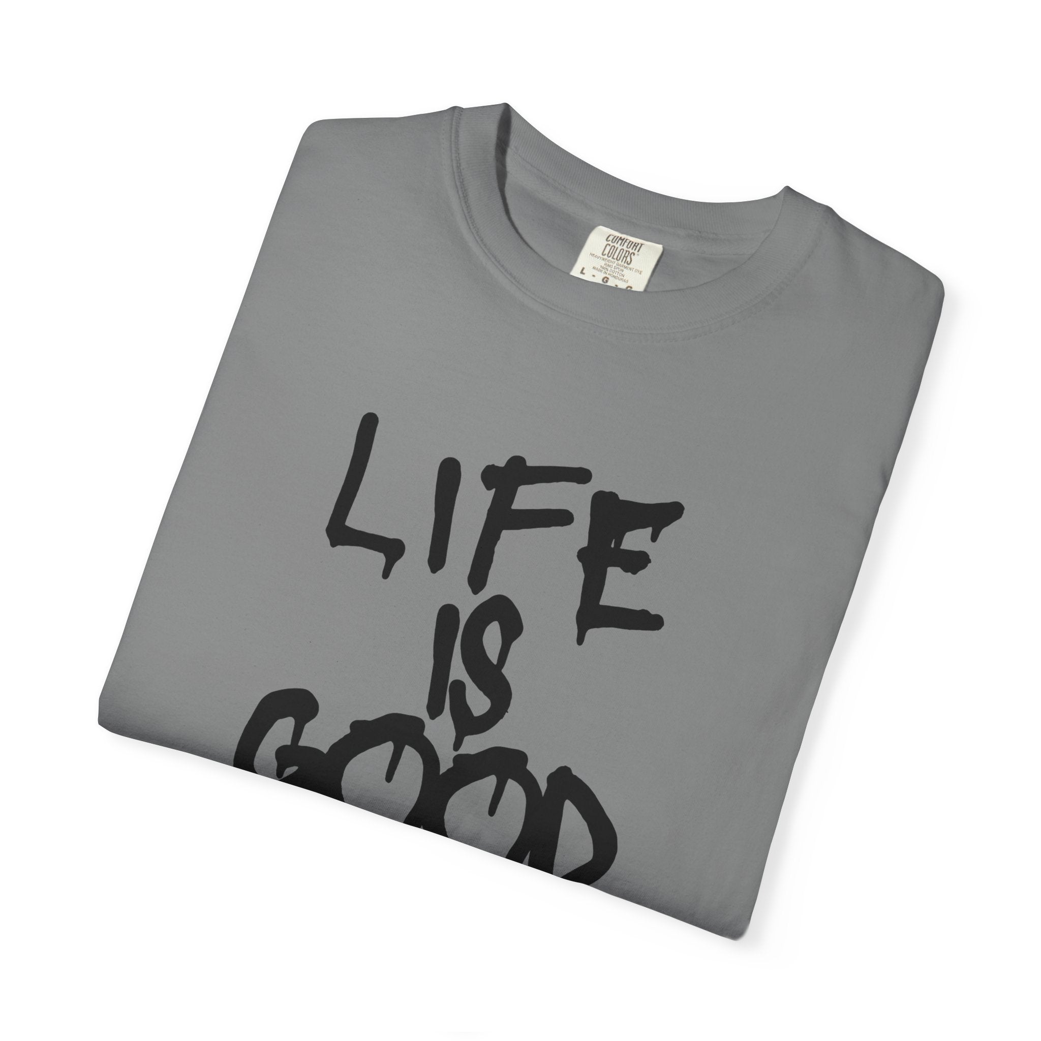 Life Is Good Graphic T-Shirt