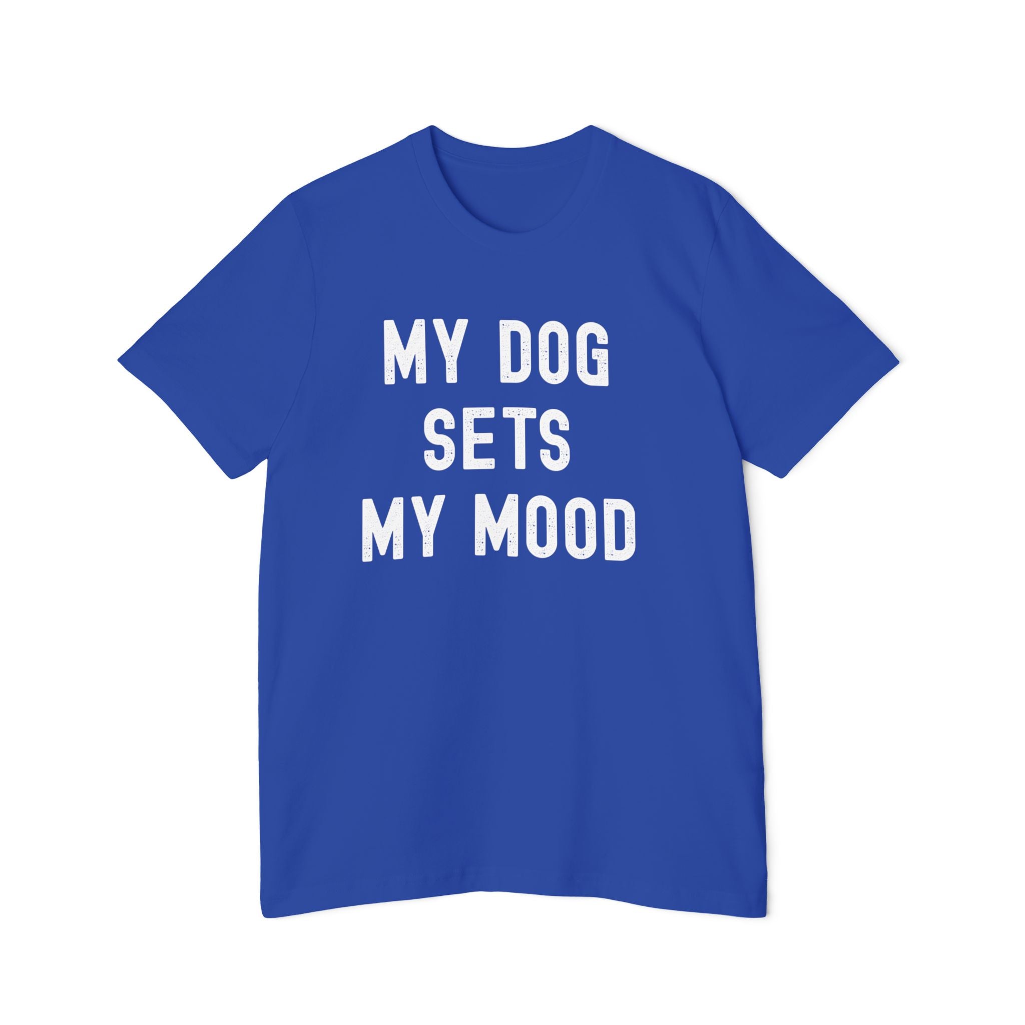 Dog Lover T-Shirt — My Dog Sets My Mood | Funny Dog Lover Graphic Tee | Unisex Pet Lover Shirt | Cute Gift for Dog Moms & Dog Dads