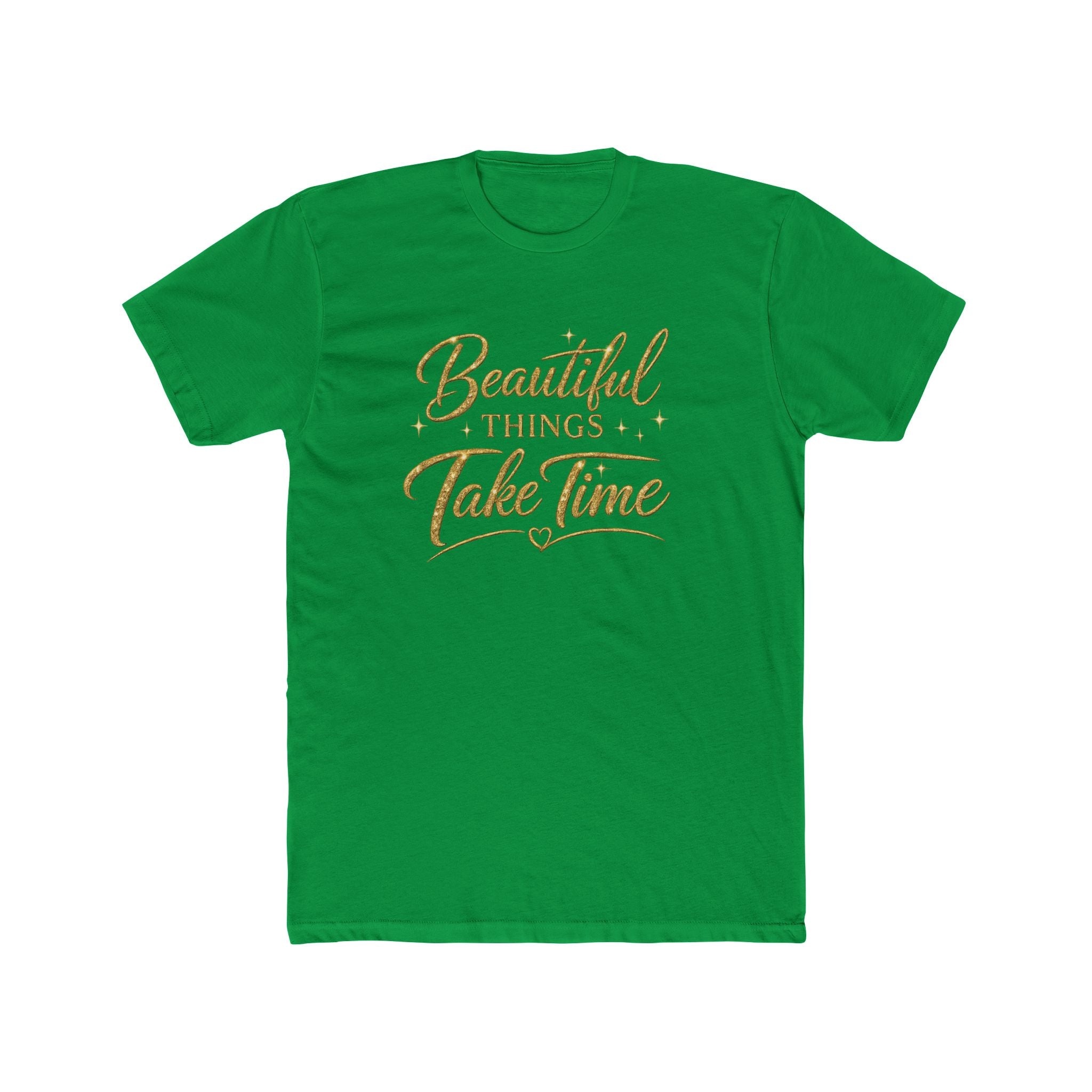 Unisex Beautiful Things Take Time T‑Shirt