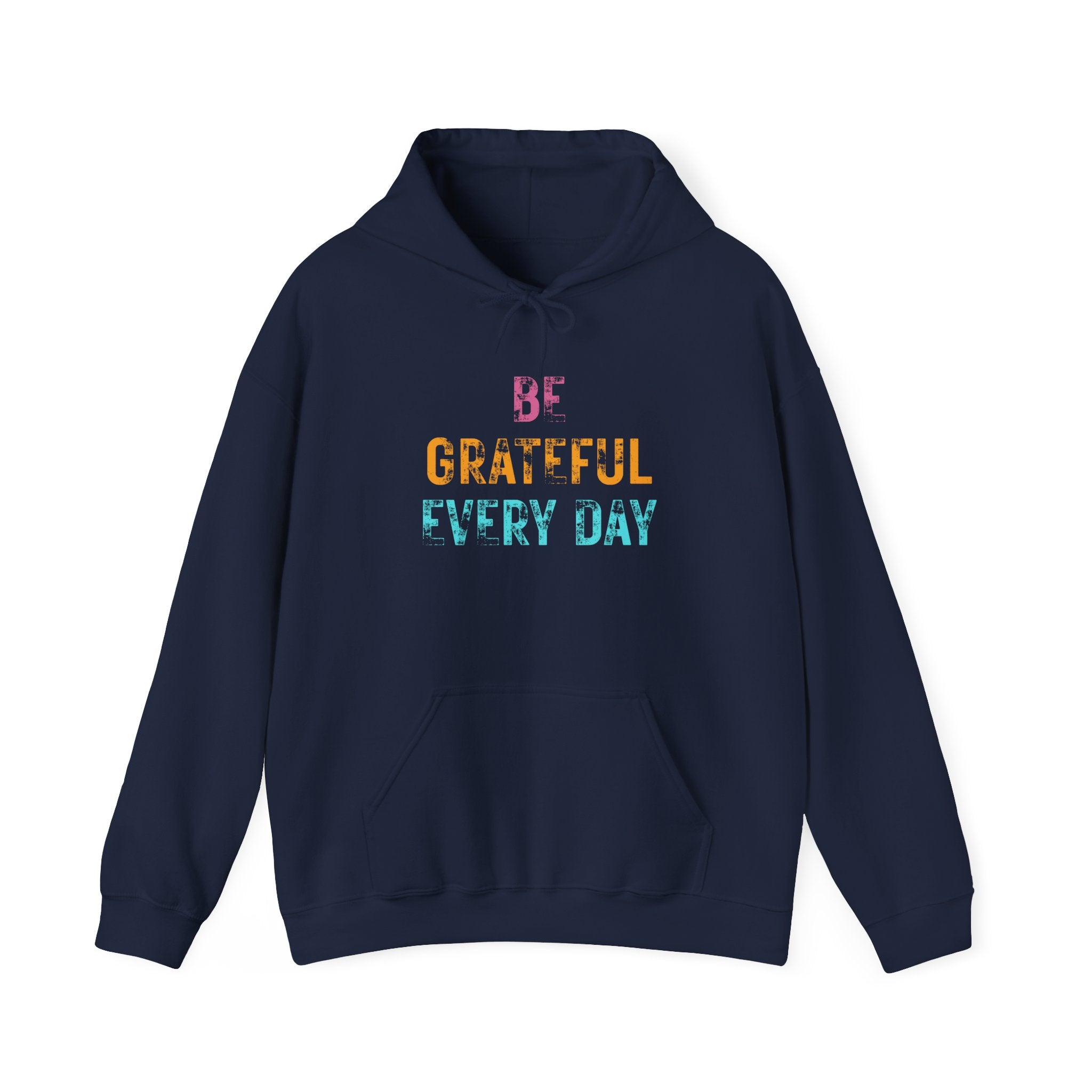 Grateful Every Day Hoodie - Positive Inspirational Pullover