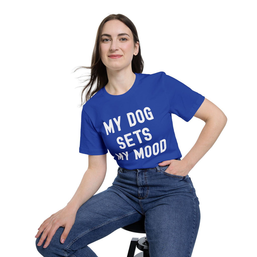 Dog Lover T-Shirt — My Dog Sets My Mood | Funny Dog Lover Graphic Tee | Unisex Pet Lover Shirt | Cute Gift for Dog Moms & Dog Dads