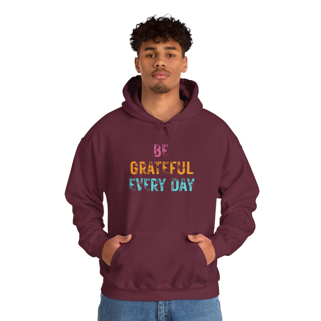 Grateful Every Day Hoodie - Positive Inspirational Pullover