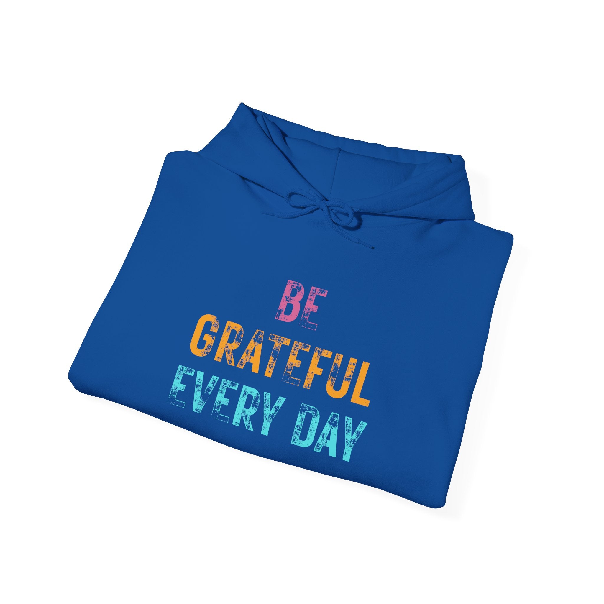 Grateful Every Day Hoodie - Positive Inspirational Pullover