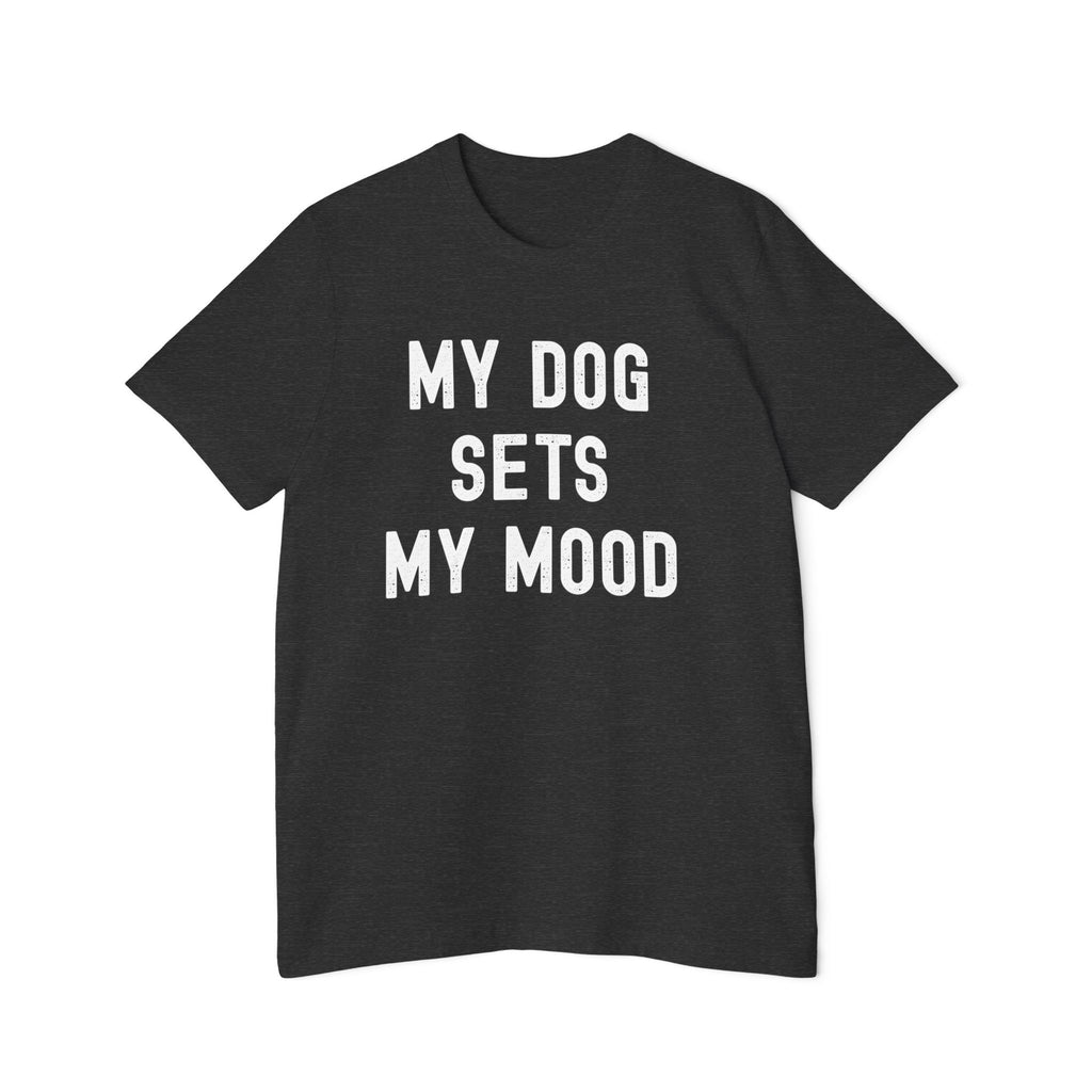 Dog Lover T-Shirt — My Dog Sets My Mood | Funny Dog Lover Graphic Tee | Unisex Pet Lover Shirt | Cute Gift for Dog Moms & Dog Dads