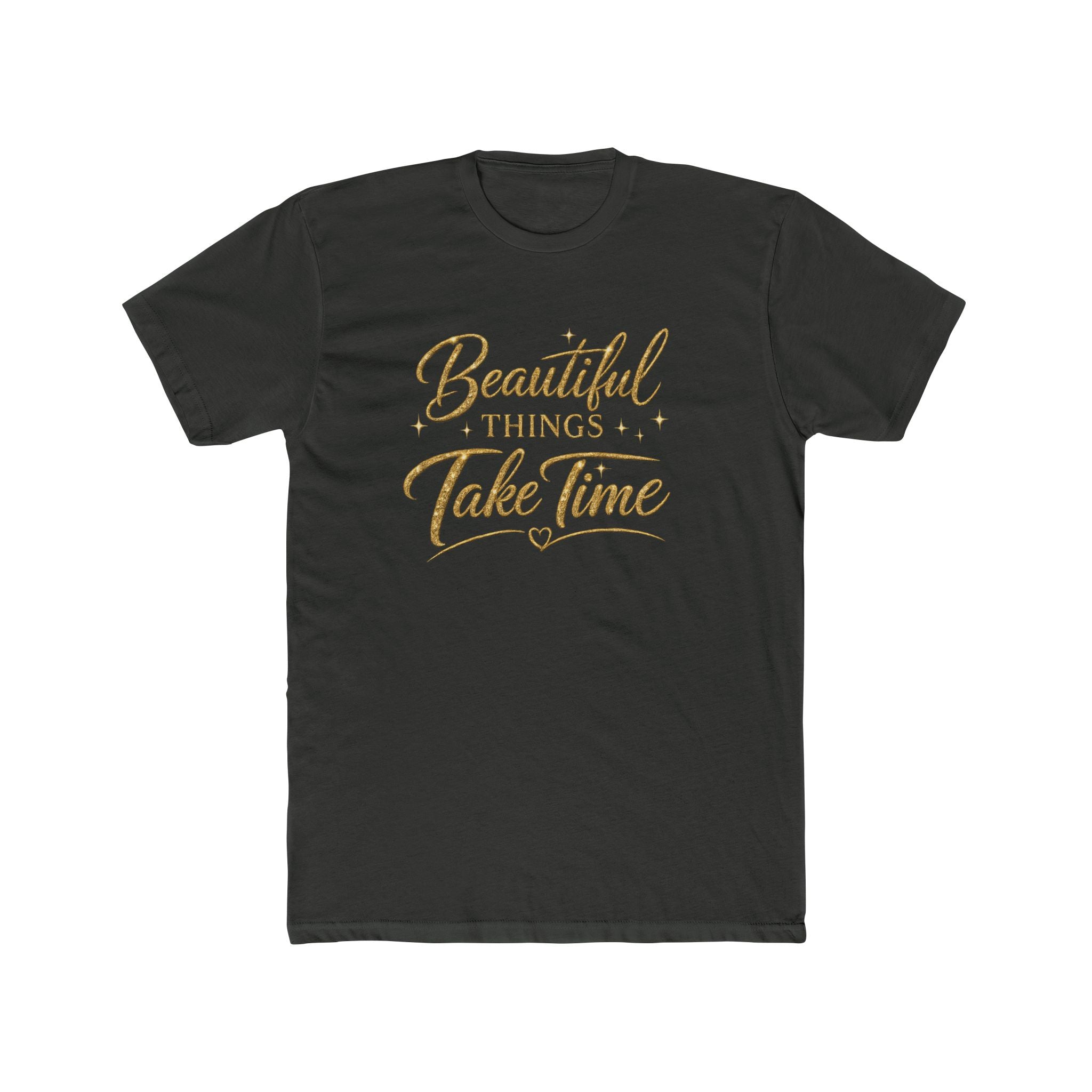 Unisex Beautiful Things Take Time T‑Shirt