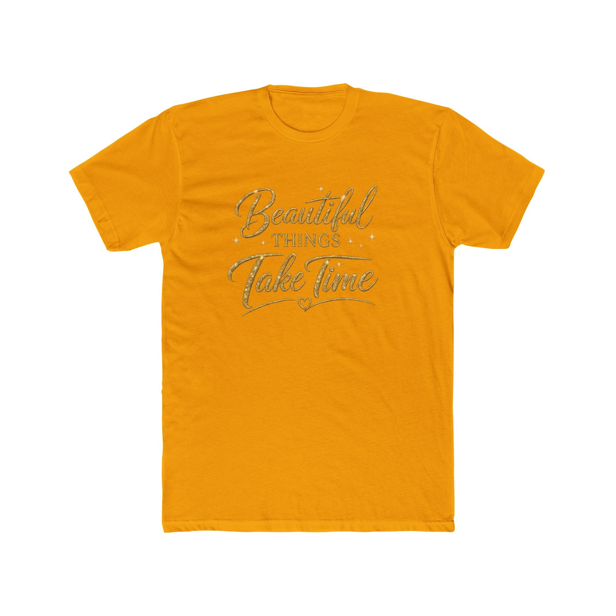 Unisex Beautiful Things Take Time T‑Shirt