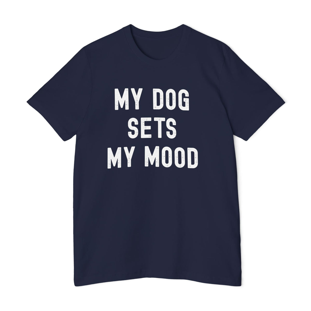 Dog Lover T-Shirt — My Dog Sets My Mood | Funny Dog Lover Graphic Tee | Unisex Pet Lover Shirt | Cute Gift for Dog Moms & Dog Dads