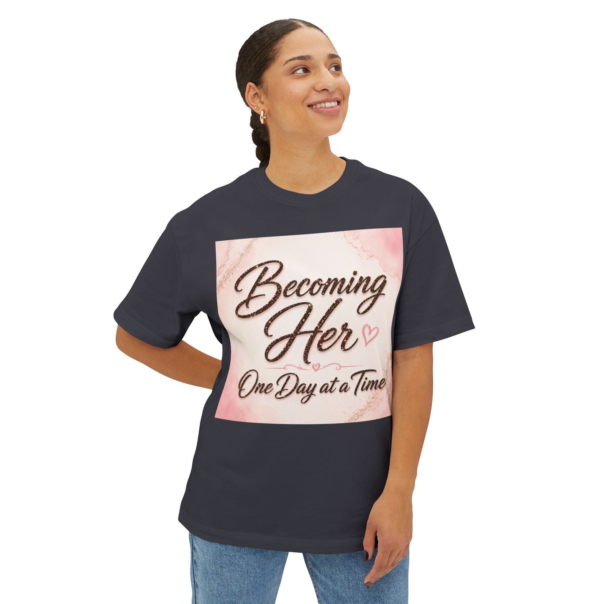 Becoming Her Tee — Inspirational "Becoming Her One Day at a Time" Boxy T‑Shirt