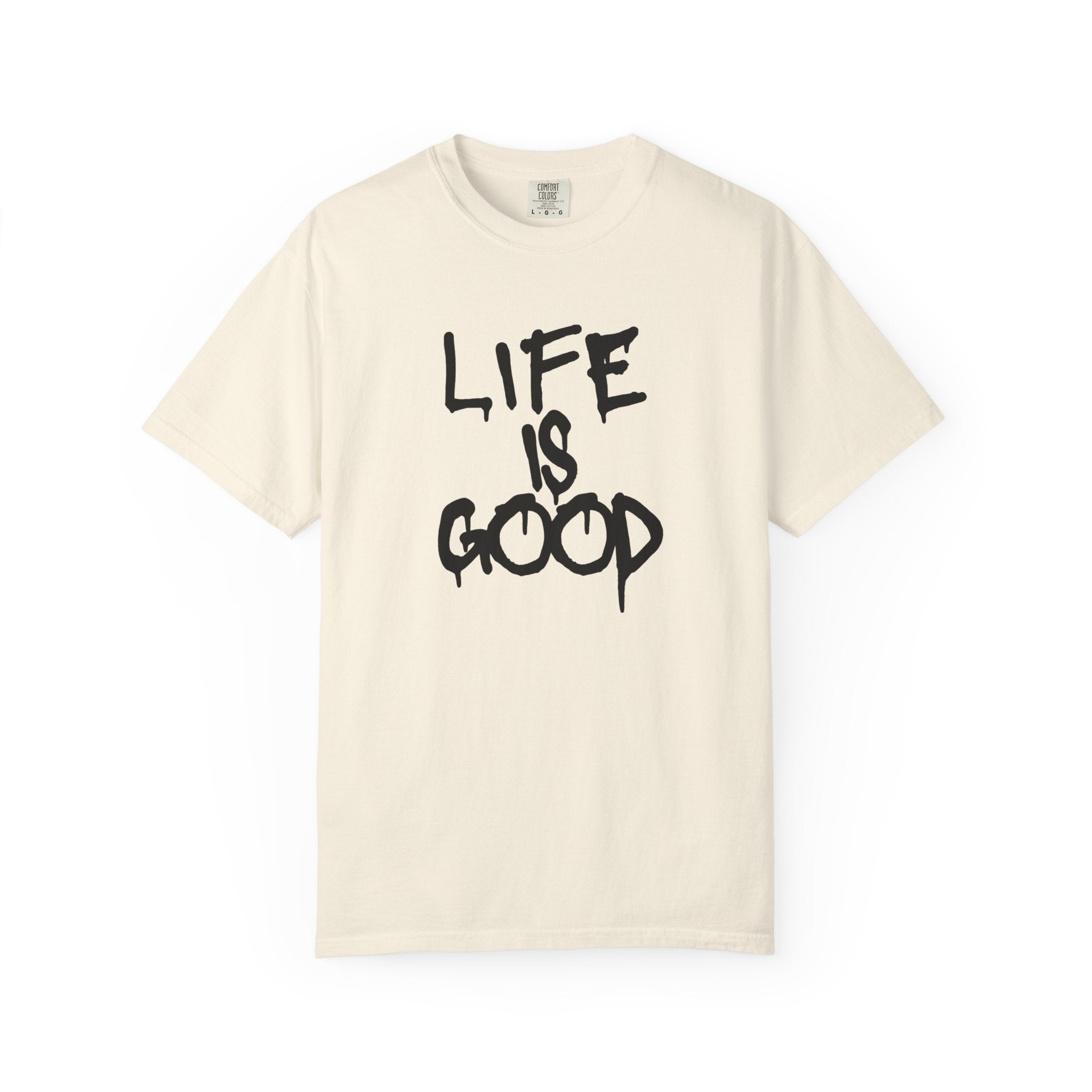 Life Is Good Graphic T-Shirt