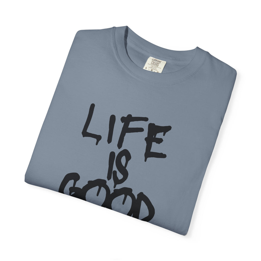 Life Is Good Graphic T-Shirt