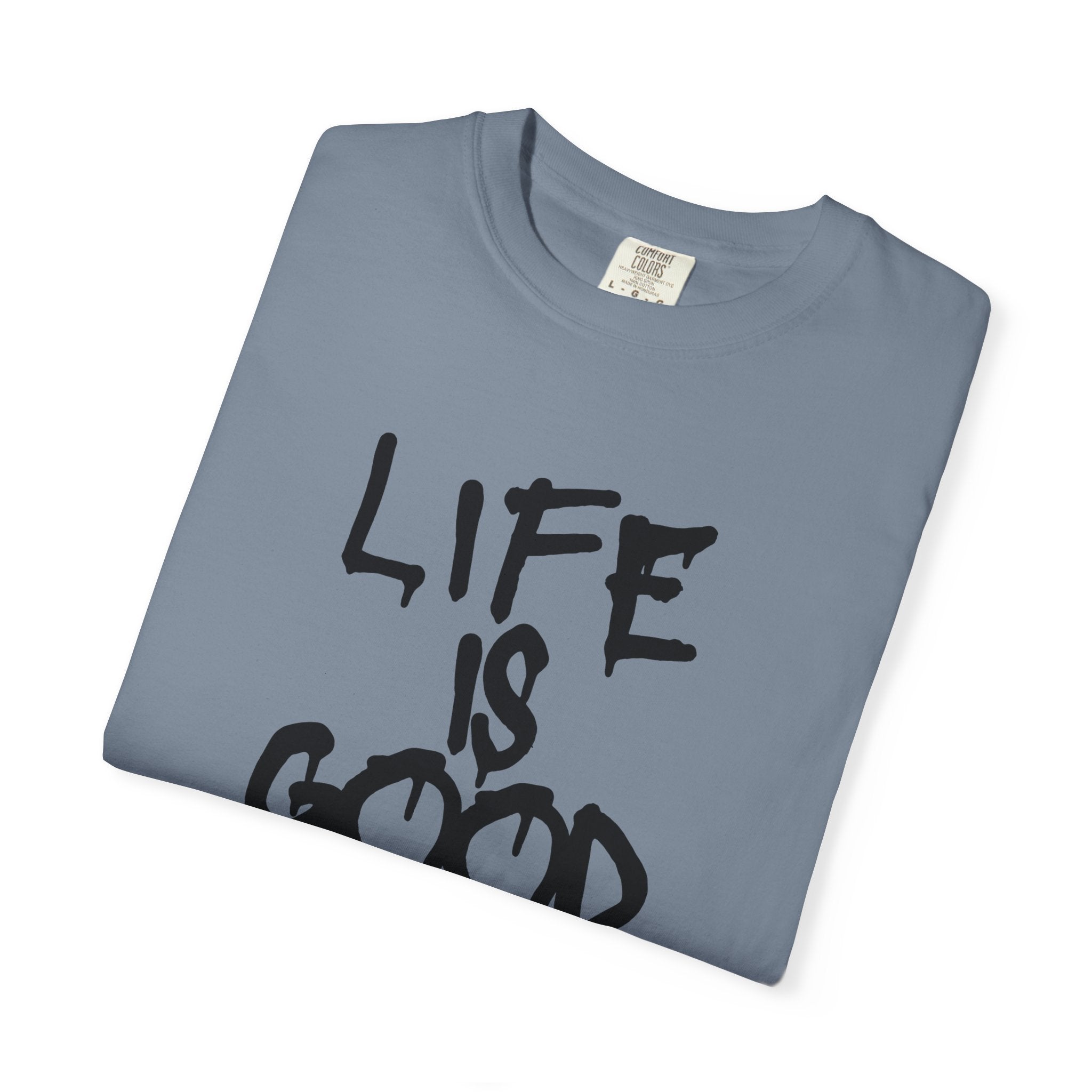 Life Is Good Graphic T-Shirt