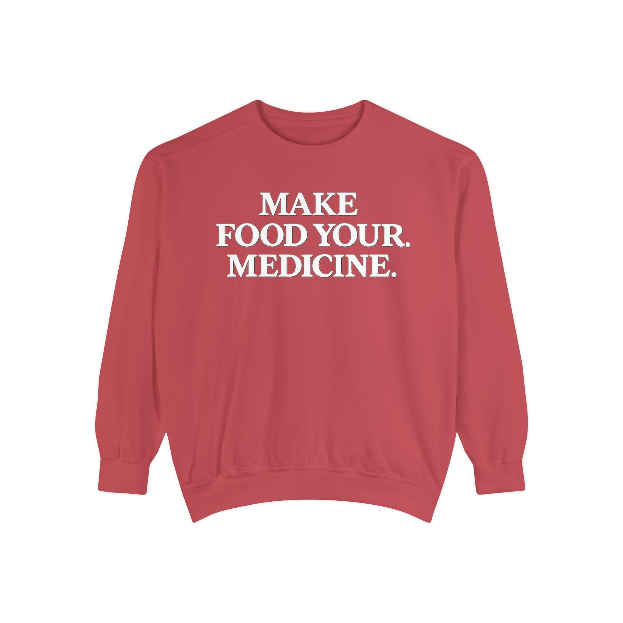 Unisex Make Food Your Medicine Sweatshirt — Wellness Graphic Sweatshirt