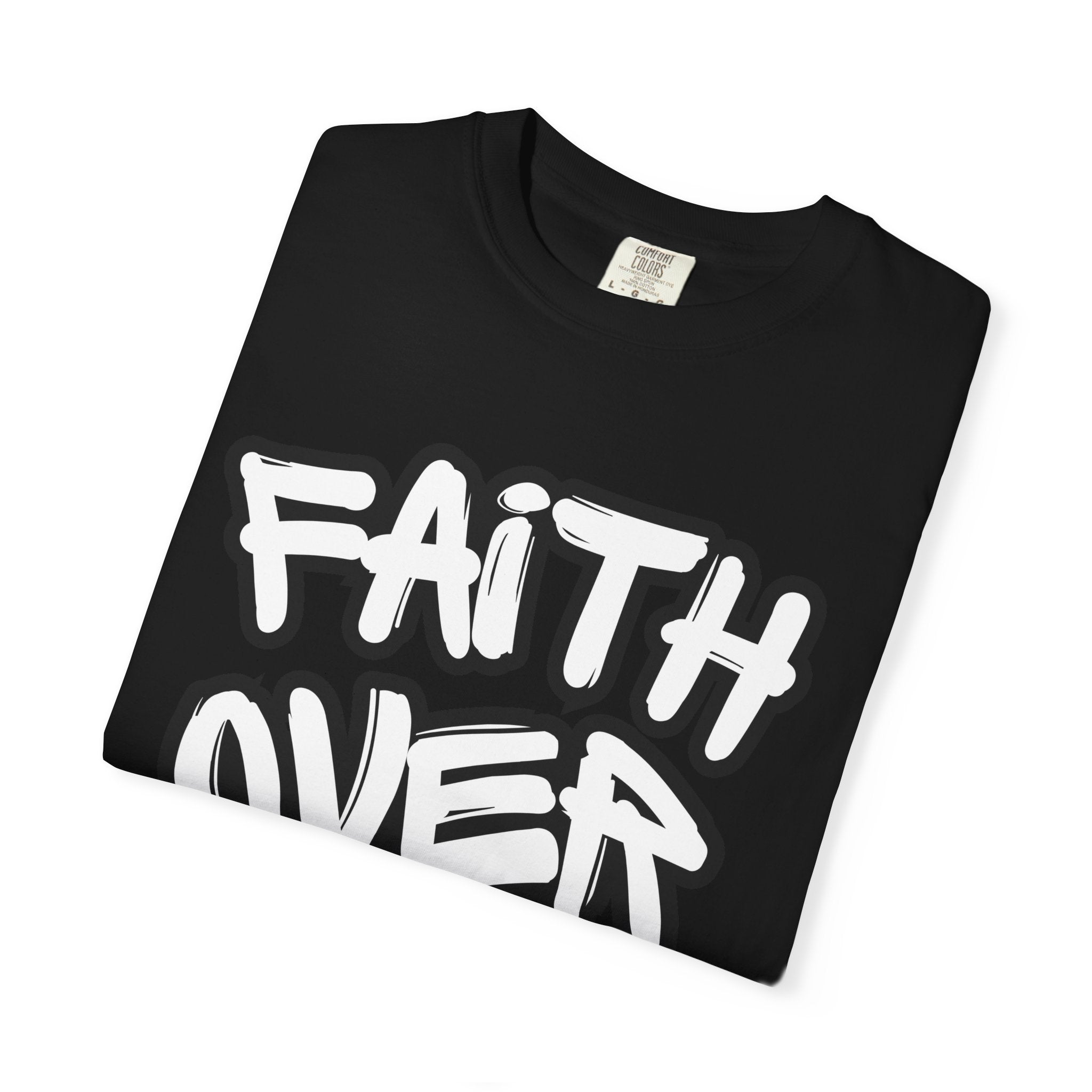 Faith Over Fear T-Shirt — Inspirational Christian Graphic Tee