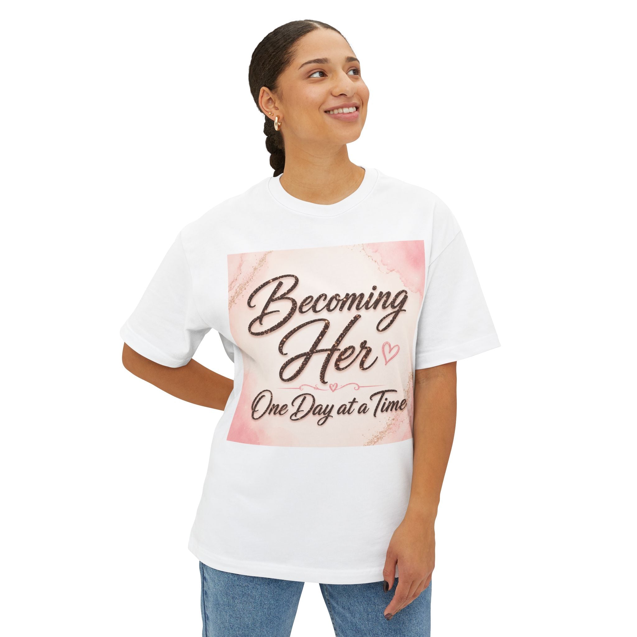 Becoming Her Tee — Inspirational "Becoming Her One Day at a Time" Boxy T‑Shirt