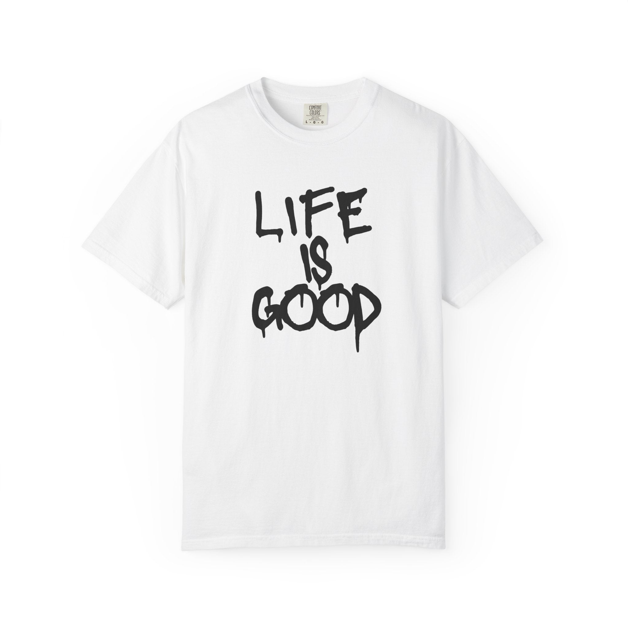 Life Is Good Graphic T-Shirt