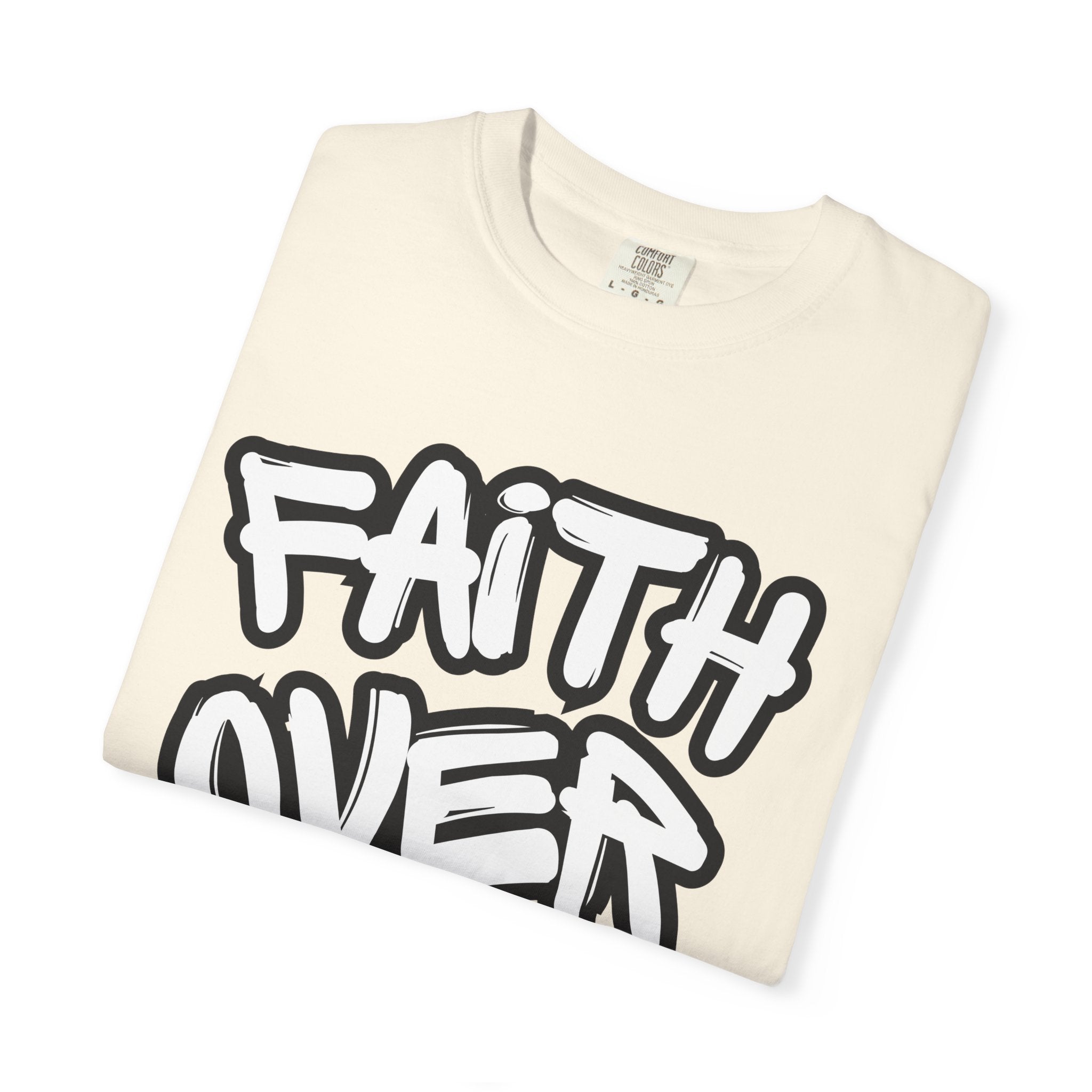 Faith Over Fear T-Shirt — Inspirational Christian Graphic Tee